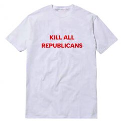 Kill All Republicans White Unisex T-Shirt