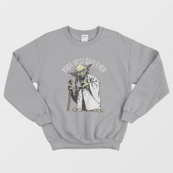 Yoda Best Dad Ever Sweatshirt