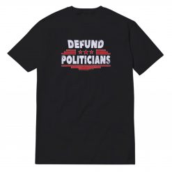 3 Star Defund Politicians T-Shirt