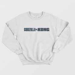 Godzilla Vs Kong Sweatshirt