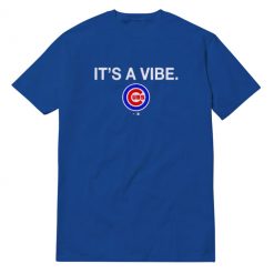 It's A Vibe T-Shirt