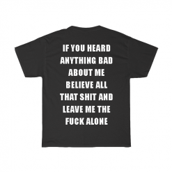 Leave Me Alone T-Shirt