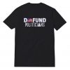 The White House Defund Politicians T-Shirt