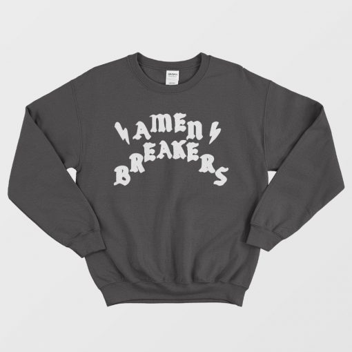 Amen Breakers Sweatshirt