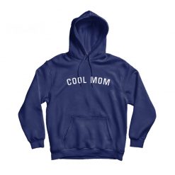 Cool Mom Hoodie