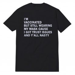 I'm Vaccinated T-Shirt