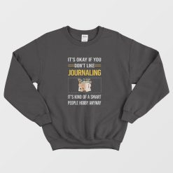 Funny Smart People Journaling Sweatshirt