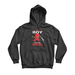 Just A Boy Who Loves Ninjas And I Ninja Kid Hoodie