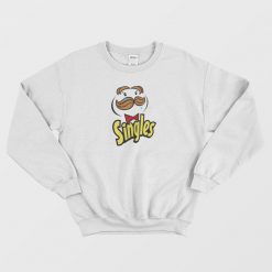 Singles Sad Parody Of Pringles Logo Sweatshirt