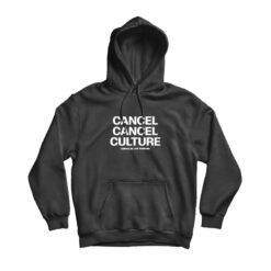 Cancel Cancel Culture Hoodie