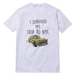 I Survived My Trip To NYC T-Shirt