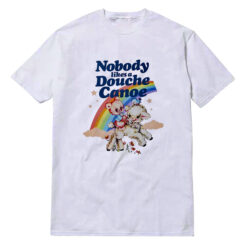 Nobody Likes A Douche Canoe T-Shirt