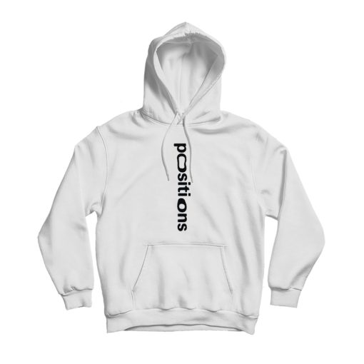 Ariana Grande Positions Hoodie