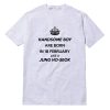 Handsome Boy Are Born In 18 February Like A Jung Ho-seok T-Shirt