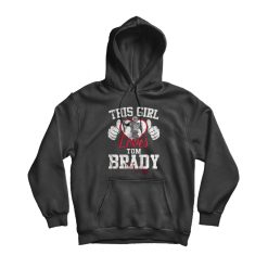 This Girl Loves Tom Brady Hoodie