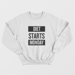 Diet Starts Monday Parody Parental Advisory Sweatshirt