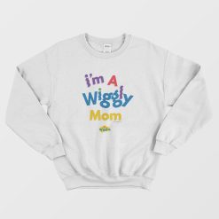 I'm A Wiggly Mom Sweatshirt