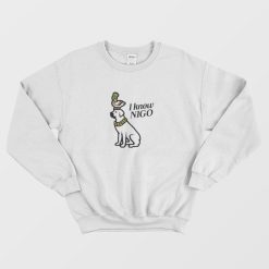 Human Made I Know Nigo Sweatshirt