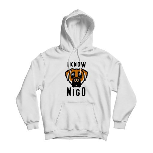 I Know NIGO Hoodie