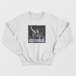 Just Doug It Sweatshirt