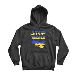 Stop Wars In Ukraine Hoodie