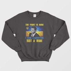 The Fight Is Here Sweatshirt