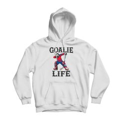 Goalie Life Hoodie