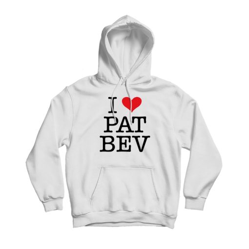 I Love Pat Bev Hoodie