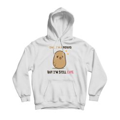 I'am A Cute Potato Hoodie