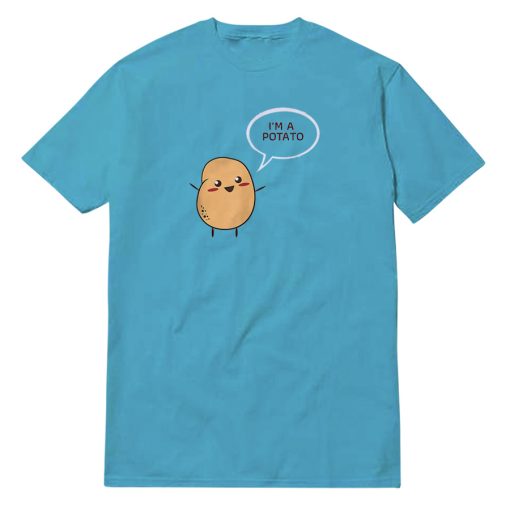 I'am A Potato T-Shirt