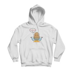 I'am So Hot Potato Hoodie