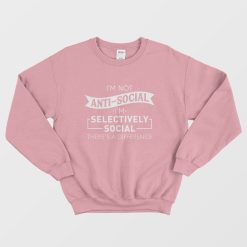 I'm Selectively Social Sweatshirt