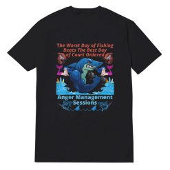 The Worst Day of Fishing Beats The Best Day of Court Ordered T-Shirt