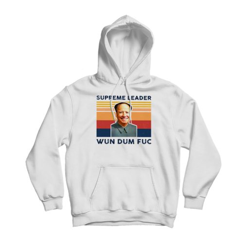 Joe Biden Supreme Leader Wun Dum Fuc Hoodie