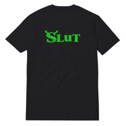 Shrek Slut T-Shirt