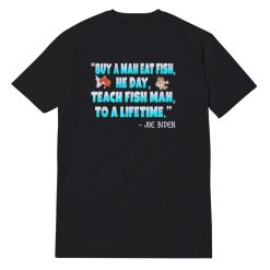 Teach Fish Man To A Lifetime T-Shirt