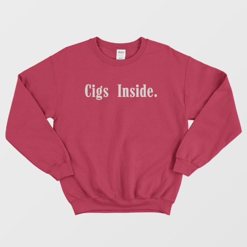 Cigs Inside Script Sweatshirt