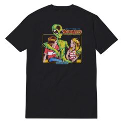 Don't Talk To Alien Strangers T-Shirt