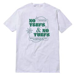 No Terfs & No Turfs T-Shirt