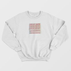 Drive Safe Sticker Sweatshirt