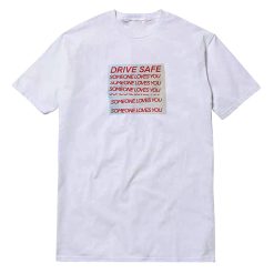 Drive Safe Sticker T-Shirt