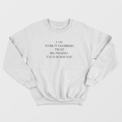 I Am Mark Fuckerberg Sweatshirt