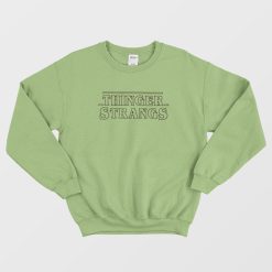 Thinger Strangs Sweatshirt