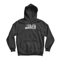 Too Many Men Script Hoodie