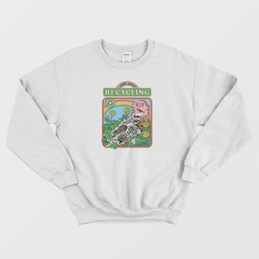 Learn About Recycling Sweatshirt