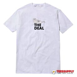 The Deal T-Shirt