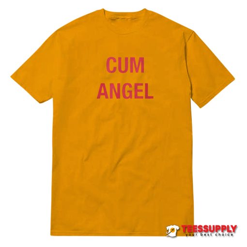 That Go Hard Cum Angel T-Shirt