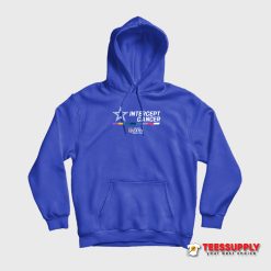 Intercept Cancer Hoodie