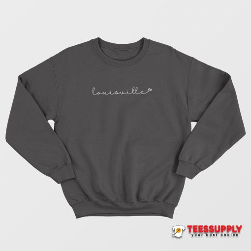 Louisville Love Sweatshirt