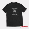 Michael Myers No Lives Matter T-Shirt
